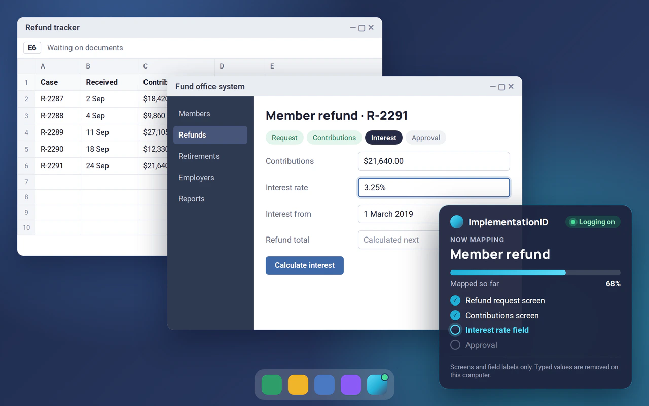 A benefits analyst's desktop in the middle of a refund: a spreadsheet and the fund's current system open, and ImplementationID's step log floating over them, logging on, mapping the member refund and showing how far it has come.